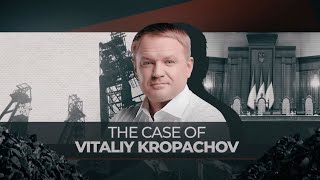 The case against Vitaliy Kropachov: Who is driving "legit" business into a corner