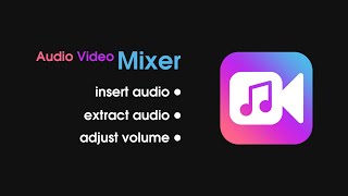 Audio Video Mixer | Insert music into video | Extract audio from video |  Create video from photos screenshot 2