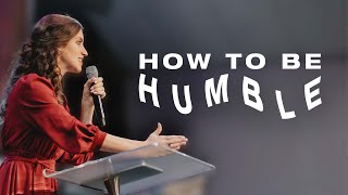 How To Be Humble | @ApostleKathrynKrick