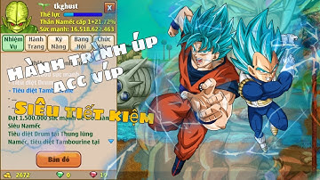 Ngọc Rồng Online - Hành trình úp acc víp tiết kiệm nhất có thể tập 1 !