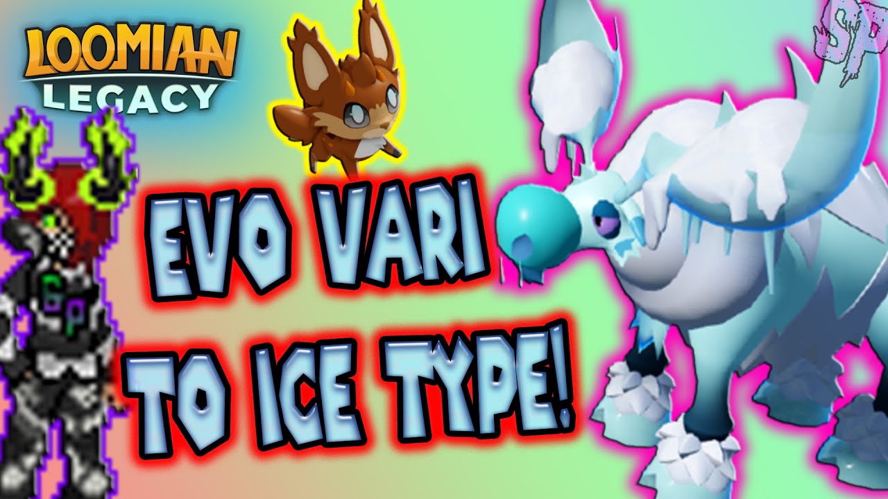 Evo Vari to ICE Type! Loomian Legacy! (Roblox) (2021) 