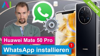 Huawei Mate 50 Pro - WhatsApp installieren • 📱 • 💬 • 🗣 • Anleitung | Tutorial