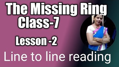 Class-7,lesson-2,The Missing Ring#english#mittsure#Line to line reading exercise by Mukesh soni