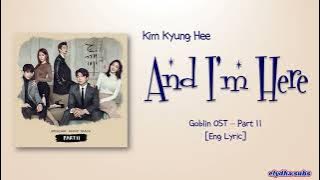 Kim Kyung Hee (김경희) of April 2nd (에이프릴 세컨드) – And I’m Here [Goblin OST Part 11] [Rom|Eng Lyric]