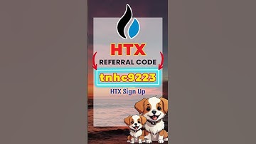 HTX Sign Up With Referral Code tnhc9223 Guide 2025