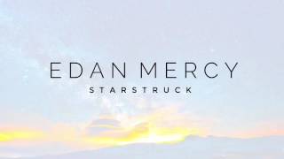 Edan Mercy - Starstruck
