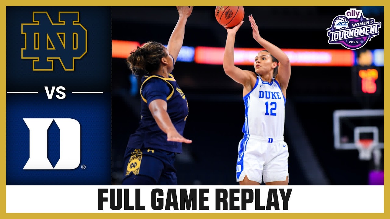 Notre Dame vs Duke Full Game Replay | 2026 Ally ACC Women's Basketball Tournament