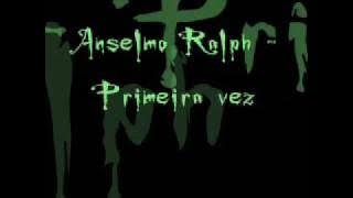 Anselmo Ralph Primeira vez
