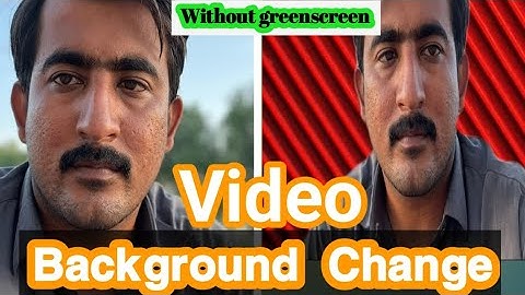 YouTube Video ka Background Kisa Change Karta ha | Video background in Without greenscreen