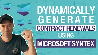 Dynamically Generate Contract Renewals with Microsoft Syntex