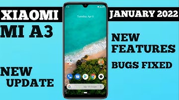 Xiaomi Mi A3 January 2022 New Update 😍|Amazing Update|New Features|Bug