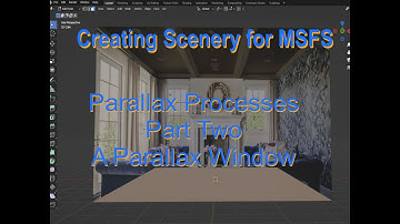 Creating Scenery for MSFS: Making a Parallax Window