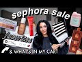 SEPHORA SALE! favs, recommendations + what’s in my cart 🛒