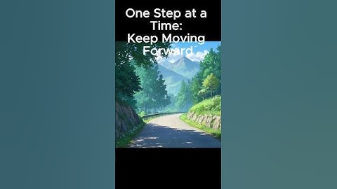 🌟 One Step at a Time: Keep Moving Forward | Inspirational Motivation 🌟 #shorts