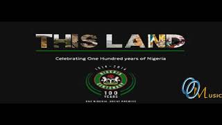 Onyeka Onwenu  This Land Celebrating 100 Years Of Nigeria AUDIO