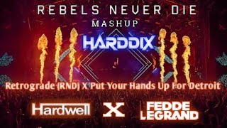 Retrograde (RND) X Put Your Hands Up For Detroit | Hardwell VS Fedde Le Grand | RND Mashup | Harddix Resimi