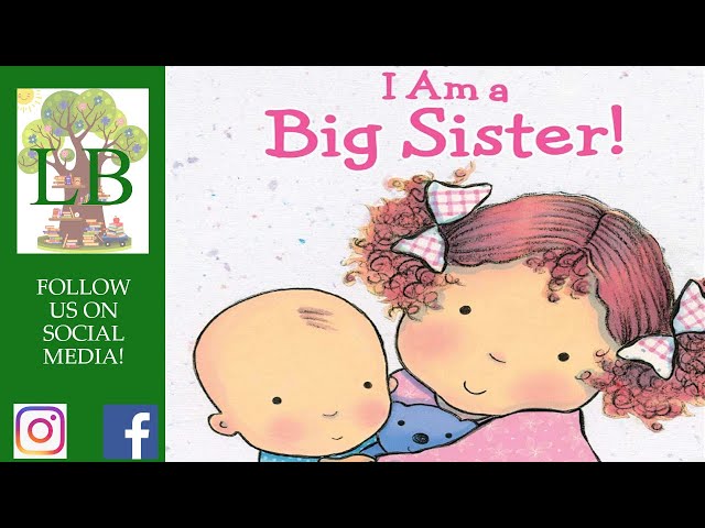 🍼 I Am A Big Sister - Read Aloud class=