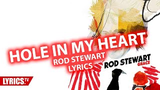 Hole In My Heart (Lyrics) | Rod Stewart | Lyric &amp; Songtext