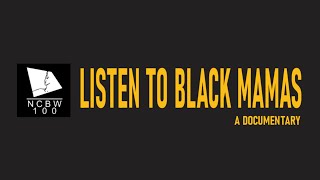 Listen To Black Mamas, A Documentary | NCBW 100 Southern NJ Chapter