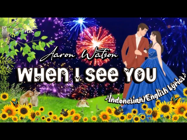 Aaron Watson - When I See You (Indonesian/English Lyrics) class=