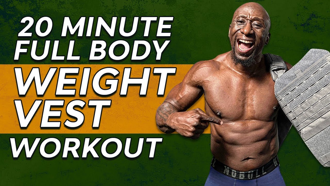 20 Minute Full Body Weight Vest Workout - Fat Loss WOD Circuit 