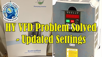 HY VFD Problem Solved - Updated Settings