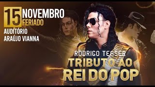 Rodrigo Teaser | Tributo ao Rei do Pop | Auditório Araújo Vianna (Porto Alegre) 15/11/2023