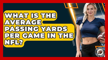 What Is the Average Passing Yards Per Game in the NFL? | Gridiron Data Digest News