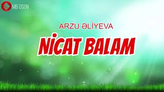 Arzu Əliyeva - Nicat Balam Nicat Mahnisi