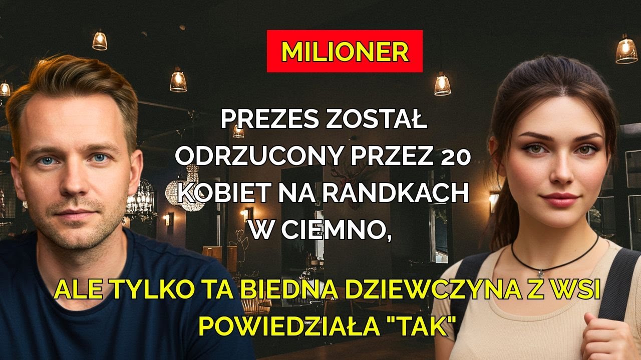 Milioner został odrzucony przez 20 kobiet na randkach w ciemno – biedna górniczka powiedziała „tak”