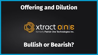 Xtract One Technologies Offering and Dilution: My Thoughts