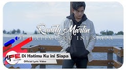 Randy Martin - Di Hatimu Ku Ini Siapa (Official Lyric Video)  - Durasi: 4:08. 
