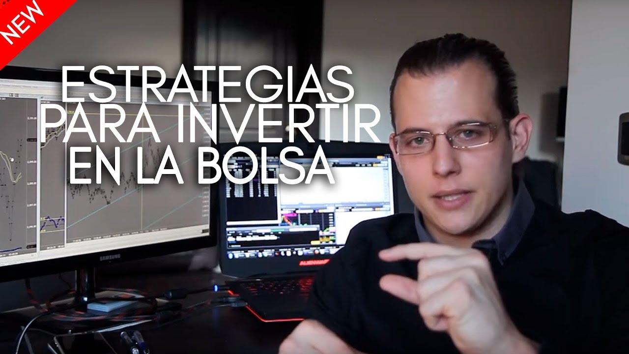 Estrategias Para Invertir En La Bolsa - YouTube