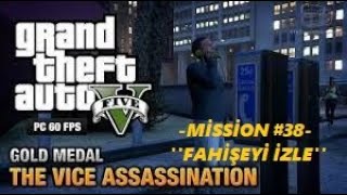 GTA 5 Hikaye Modu Görev 38: ''THE VICE ASSASSINATION'' Görevi Nasıl Yapılır? | TÜRKÇE TALİMATLAR İLE