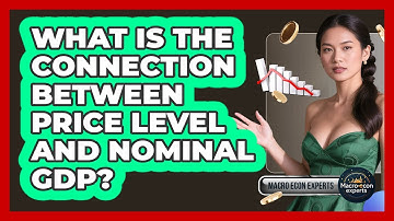 What Is The Connection Between Price Level And Nominal GDP? - Macroecon Experts