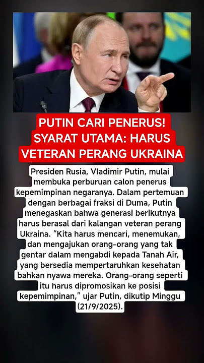 Putin Cari Penerus! Syarat Utama: Harus Veteran Perang Ukraina