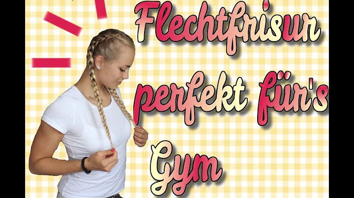 Meine Lieblingsfrisur fr's Gym - FLECHTFRISUR  Mel...
