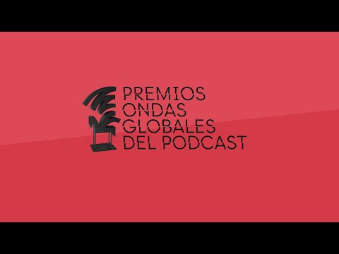 Gala de los II Premios Ondas Globales del Podcast (03/05/2023)