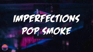 Download lagu Pop Smoke - Imperfections (Interlude) (Lyrics Video)