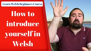 How to introduce yourself in Welsh (South Wales)