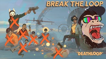 BREAK THE LOOP! - DEATHLOOP (PS5)