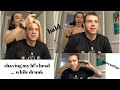 Shaving My Boyfriend's Head (drunk and quarantined)