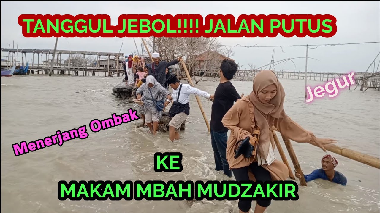TANGGUL KE MAKAM MBAH MUDZAKIR JEBOL!!! RELA BASAH-BASAHAN DEMI ZIARAH. #sayung #demak #ziarah