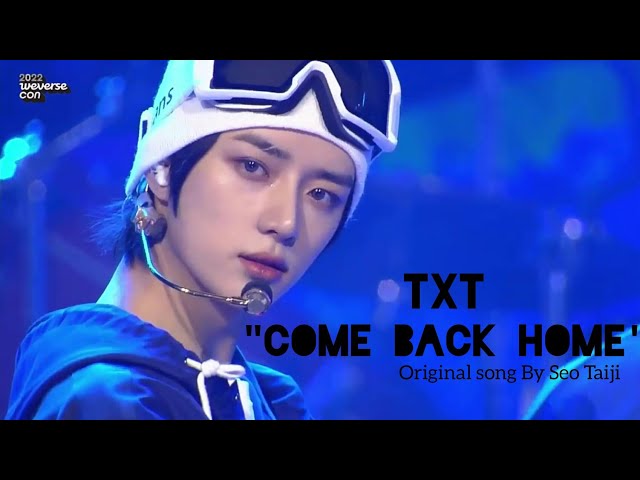 TXT Come Back Home Cover (original song by seo taiji) | 2022 weverse con class=