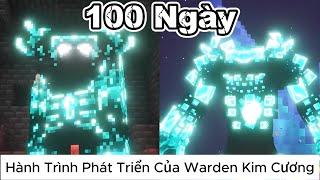 Tóm Tắt 100 Ngày || Hành Trình Phát Triển Sức Mạnh Của Warden Kim Cương