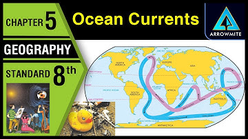 Ocean Currents | Std 8 | Geography | Chapter 5 | Maharashtra Board