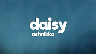 Ashnikko - Daisy (Lyrics) chords