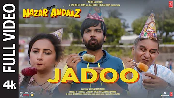 Jadoo (Full Video) Nazar Andaaz | Vishal Mishra, Parampara Tandon | Raj Shekhar