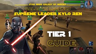 Tier 1 - Supreme Leader Kylo Ren Galactic Legend Event | SWGOH