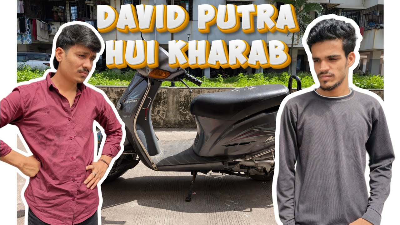 David Putra ho gyi kharab 😭 | Hamari Scooty Kharab Ho Gyi | Vlog Day 